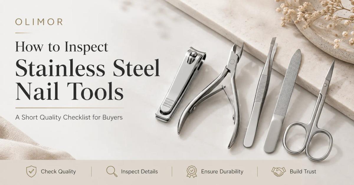 How to Inspect Stainless Steel Nail Tools: A Short Quality Checklist for Buyers